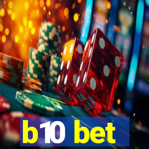 b10 bet